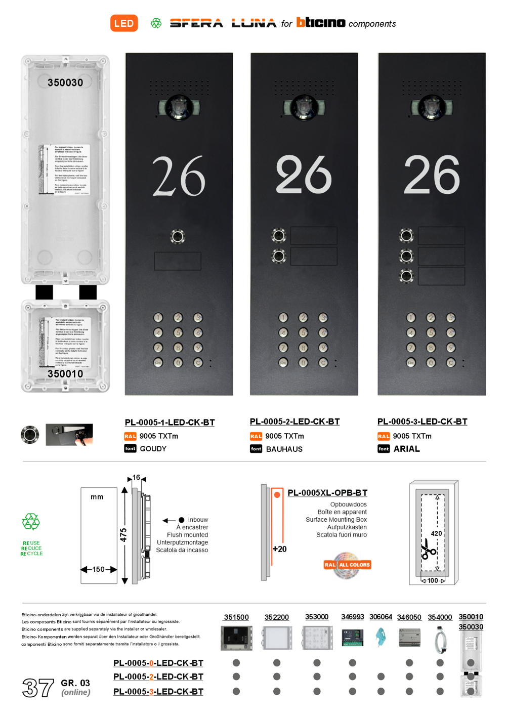 SFERA LUNA LED Huisnummer CODE KLAVIER Video Parlofonie High-End Bticino